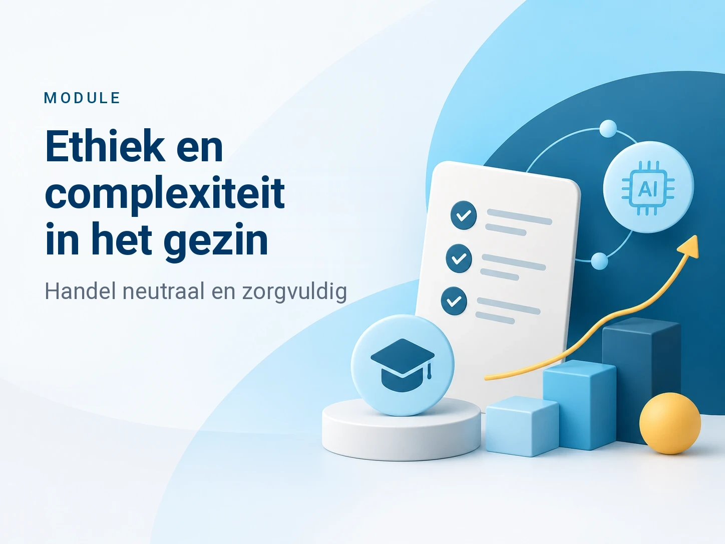 Online module Ethiek en complexiteit in het gezin van Bureau Arbeid en Ontwikkeling